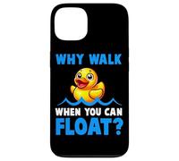 Why Walk Whe You Can Float - Juguete de baño para amantes del pato de goma para niños Carcasa para iPhone 13