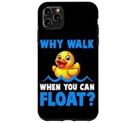 Why Walk Whe You Can Float - Juguete de baño para amantes del pato de goma para niños Carcasa para iPhone 11 Pro Max