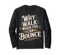 Why Walk When You Can Bounce Maestro del Palo pogo - Manga Larga