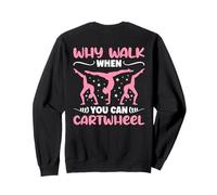 Why Walk When You Can Cartwheel - Funny Girls (en la Parte Trasera) Sudadera