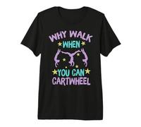 Why Walk When You Can Cartwheel Gymnastics Gymnast Girl Boy Camiseta Premium