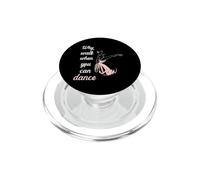 Why Walk When You Can Dance Ballet PopSockets PopGrip para MagSafe