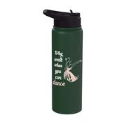 Why walk when you can dance ballet Stainless Steel Insulated Water Bottle