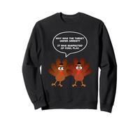 Why Was The Turkey Under Arrest? Funny Thanksgiving Dad Joke Sudadera