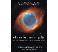 Why We Believe in God(s): A Concise Guide to the Science of Faith