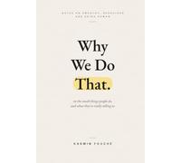 Why We Do That: Notes on Empathy, Behaviour and Being Human (The Why We Do That Series)