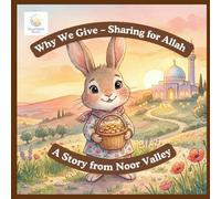 Why We Give - Sharing for Allah (Little Hearts, Big Pillars)