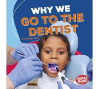 Why We Go to the Dentist (Bumba Books: Health Matters)