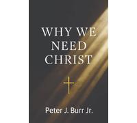 Why We Need Christ