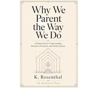Why We Parent the Way We Do