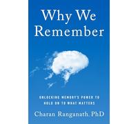 Why We Remember (MR EXP): Unlocking Memory's Power to Hold on to What Matters