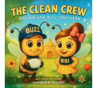 Why We Stay Clean: The clean and curious adventures of Bibi & Buzz