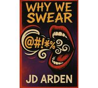 Why We Swear (Society & Human Nature)
