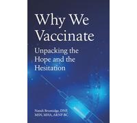 Why We Vaccinate: Unpacking the Hope and the Hesitation