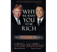 Why We Want You to Be Rich: Two Men, One Message