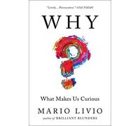 Why?: What Makes Us Curious