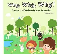 Why Why Why from Kids: Secrets of Animals and Insects