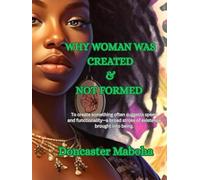 WHY WOMAN WAS FORMED & NOT CREATED