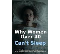 Why Women Over 40 Can't Sleep