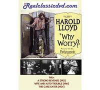 WHY WORRY? (1923) WITH A STRONG REVENGE (1913), WIFE AND AUTO TROUBLE (1916) AND THE CAKE EATER (1924) [USA] [DVD]