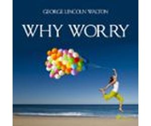 Why Worry
