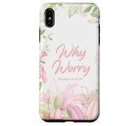 Why Worry - Matthew 6:28-29 Women & Girls Christian Lilies Carcasa para iPhone XS MAX