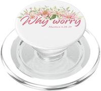 Why Worry - Matthew 6:28-29 Women & Girls Christian Lilies PopSockets PopGrip para MagSafe