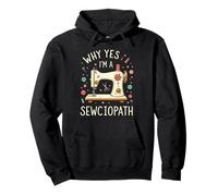 Why Yes I'm A Sewciopath Funny Quilting Sewer Sewing Lover Sudadera con Capucha