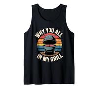 Why You All Up In My Grill Camiseta sin Mangas