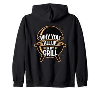 Why You All Up In My Grill Sudadera con Capucha