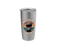 Why You All Up In My Grill Vaso térmico de acero inoxidable de doble pared