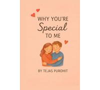 Why You Are Special to Me: A Meaningful Gift Book to Celebrate Someone You Cherish