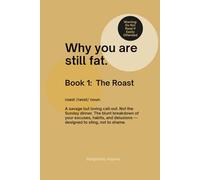 Why you are still fat - The Roast: 13 Brutal Mistakes Keeping You Fat - and What to Do About Them (It's Not the Carbs)