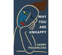 Why You Are Unhappy