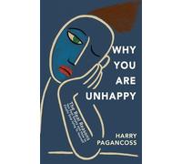 Why You Are Unhappy