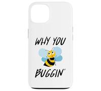 Why You Buggin' - Funny Busy Bee, Save The Bees, Medio Ambiente Carcasa para iPhone 13