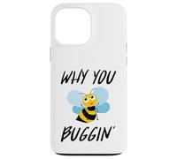 Why You Buggin' - Funny Busy Bee, Save The Bees, Medio Ambiente Carcasa para iPhone 13 Pro MAX