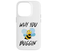 Why You Buggin' - Funny Busy Bee, Save The Bees, Medio Ambiente Carcasa para iPhone 14 Pro