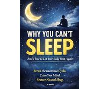 Why You Can’t Sleep: How to Let Your Body Rest Again