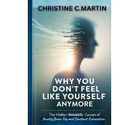 Why You Don’t Feel Like Yourself Anymore: The Hidden Metabolic Causes of Anxiety, Brain Fog, and Constant Exhaustion.