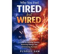 Why You Feel Tired but Wired: Anxiety, Burnout, and the Hidden Reasons Your Body Can’t Relax: 6 (The quiet anxiety series)