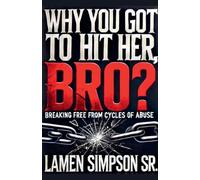 Why You Got To Hit Her, Bro?