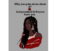 Why You Gotta Stress About It?: Adult, Pre-Teen, Children, and Teenager Journaling, Note taking, and Drawing Book