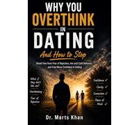 WHY YOU OVERTHINK IN DATING And How to Stop