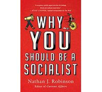 Why You Should Be a Socialist