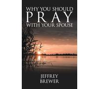 Why You Should Pray with Your Spouse