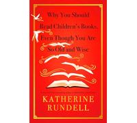 Why You Should Read Children's Books, Even Though You Are So Old and Wise