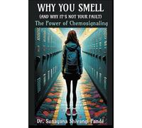 WHY YOU SMELL (AND WHY IT’S NOT YOUR FAULT): THE POWER OF CHEMOSIGNALING (Life in the Bliss Lane)