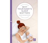 Why Your Baby's Sleep Matters: 1 (Pinter & Martin Why it Matters)