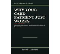 Why Your Card Payment Just Works: The Hidden Global Network That Processes Your Payment in Two Seconds